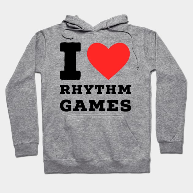 i love rhythm game Hoodie by richercollections